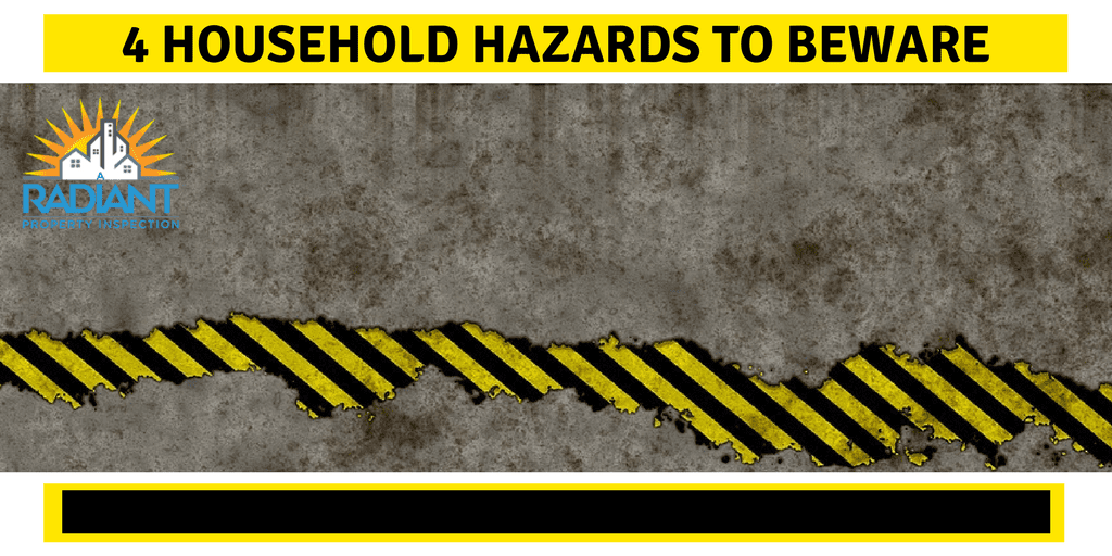 4 Household Hazards to Beware
